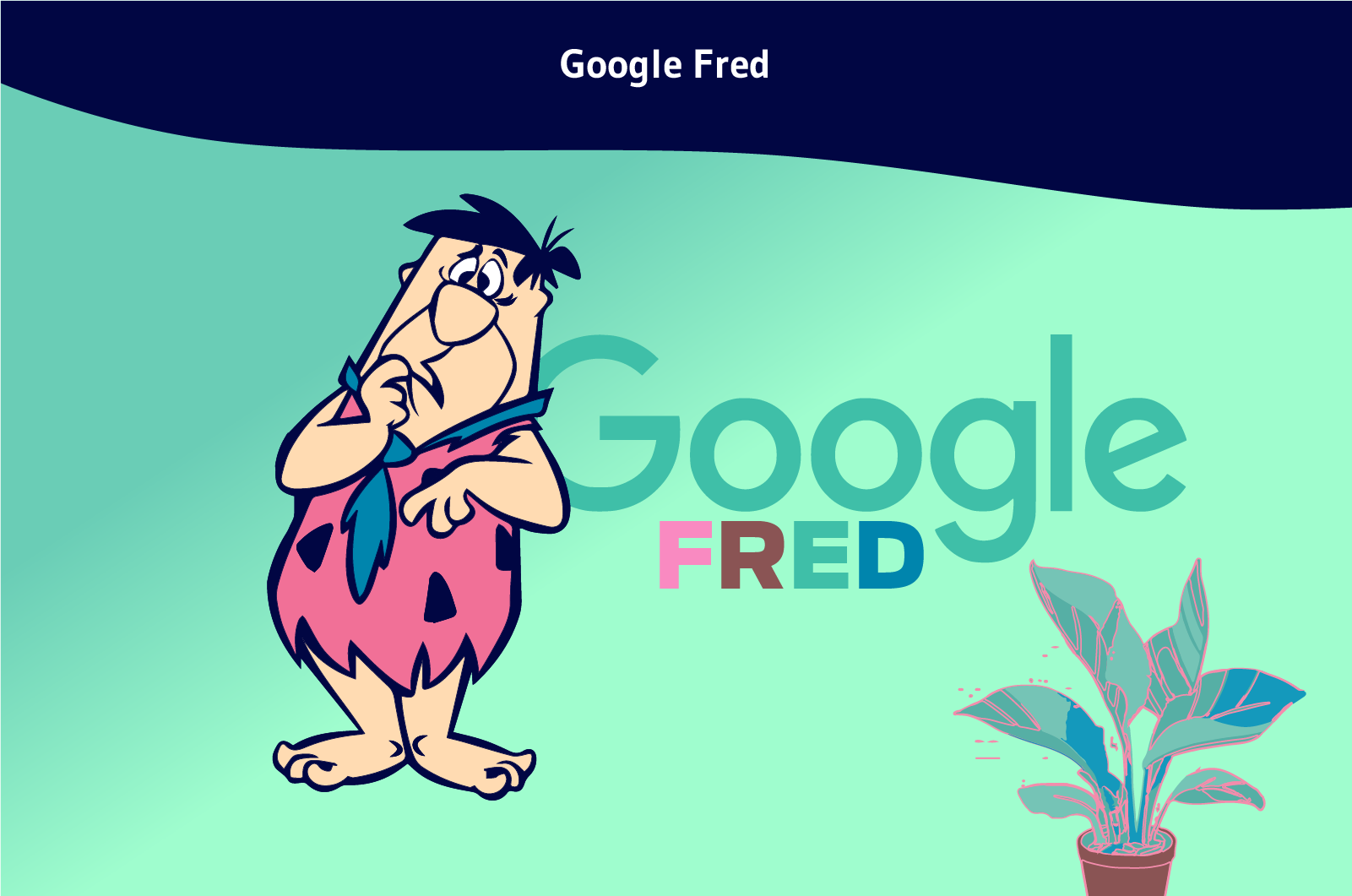 Google Fred 1